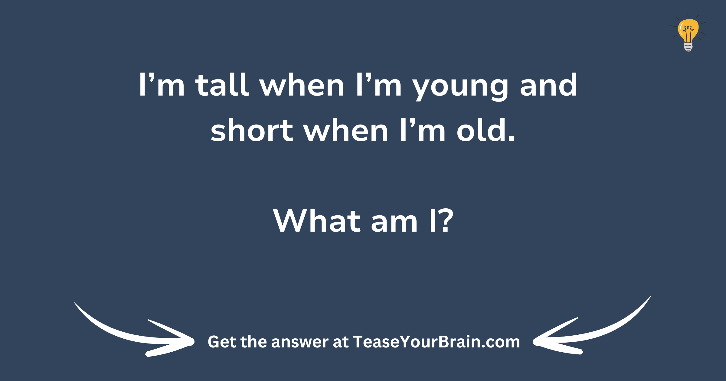 Tall When I'm Young Riddle