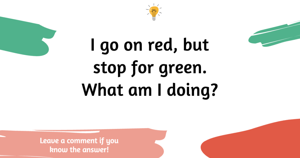 Go on Red and Stop on Green Riddle