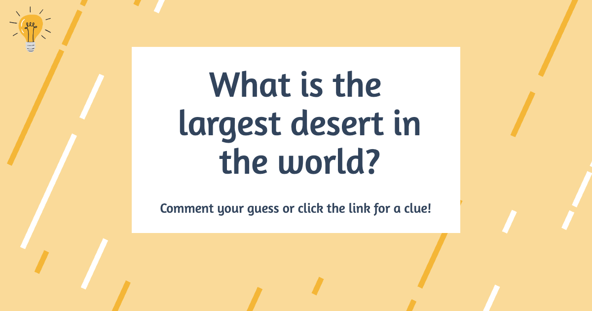 What is Largest Desert in the World