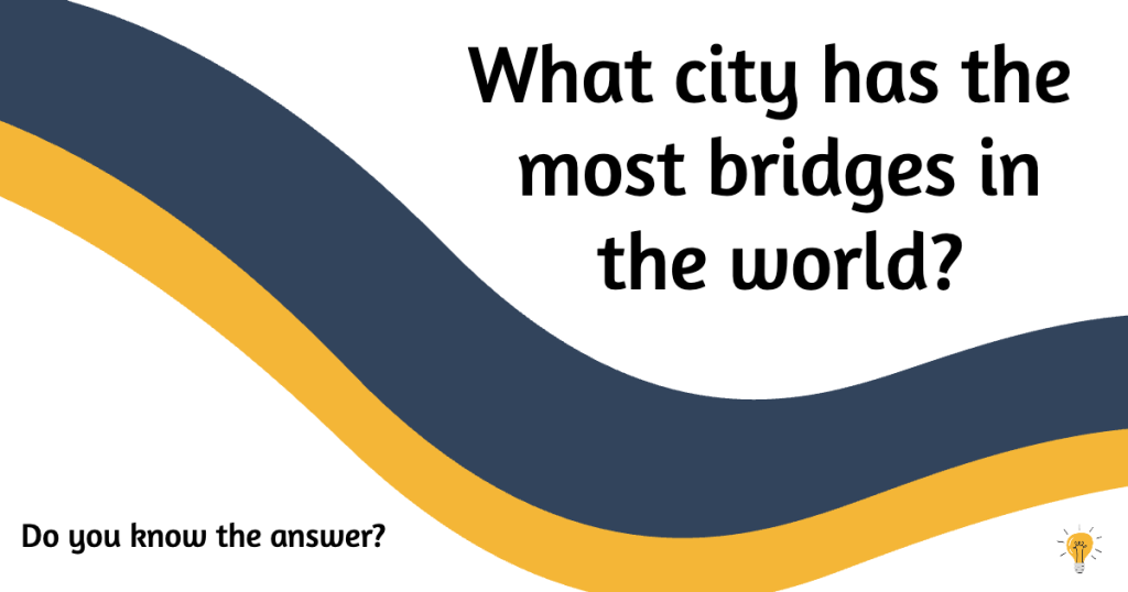 City with the Most Bridges