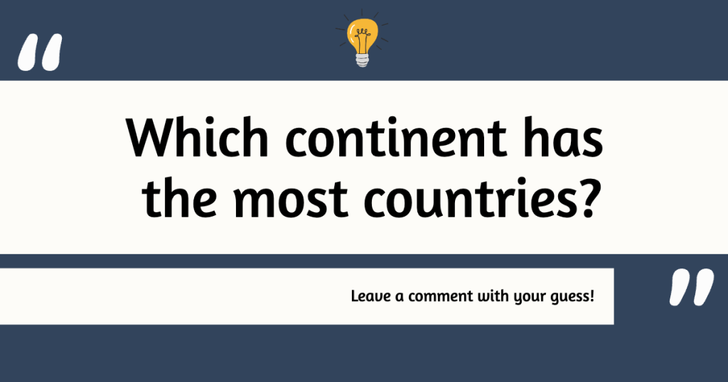 Which Continent Has the Most Countries