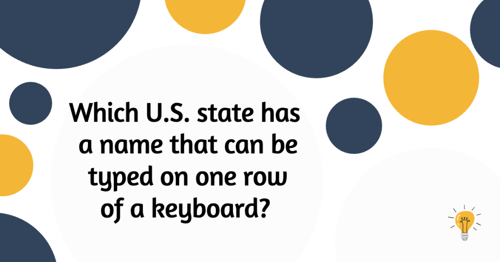 Which U.S. State Can be Typed on One Row of a Keyboard