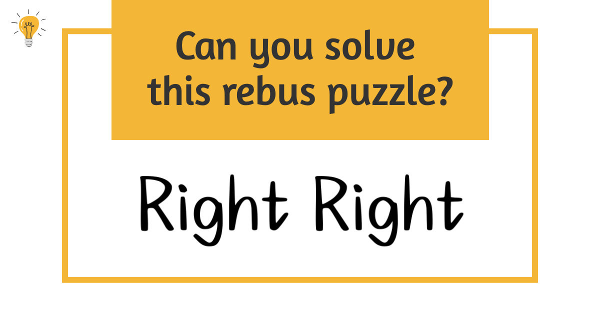 Right Right Rebus Puzzle